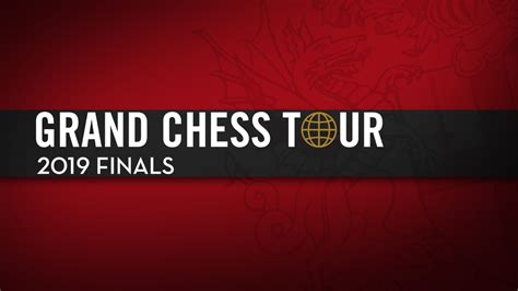 2019 grand chess tour|Grand Chess Tour 2019 .